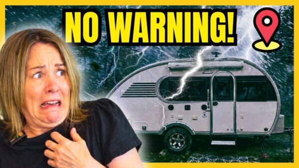 RV Weather Safety: Why Most RVers Are NOT Prepared (I Wasn’t Either)
